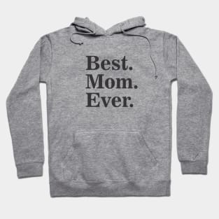 Best Mom Ever Hoodie